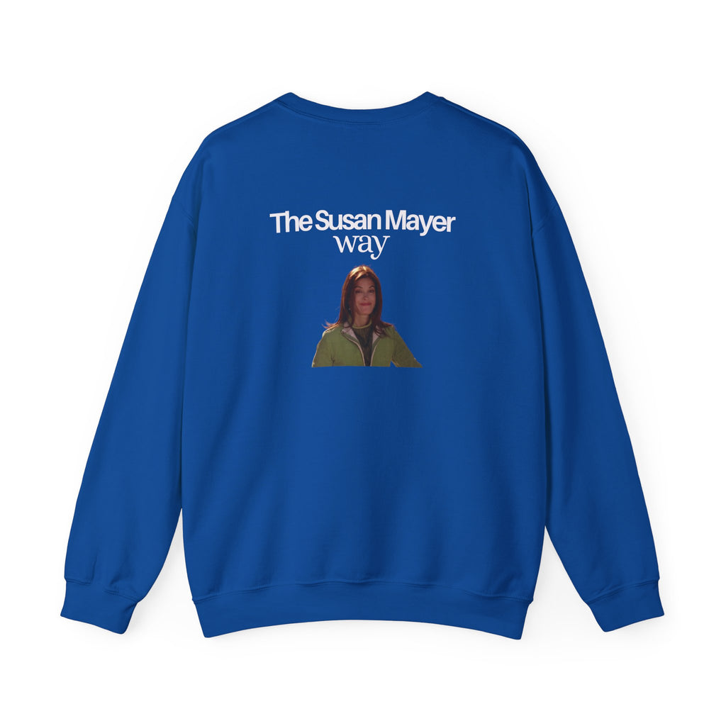 Sweatshirt The Susan Mayer Way