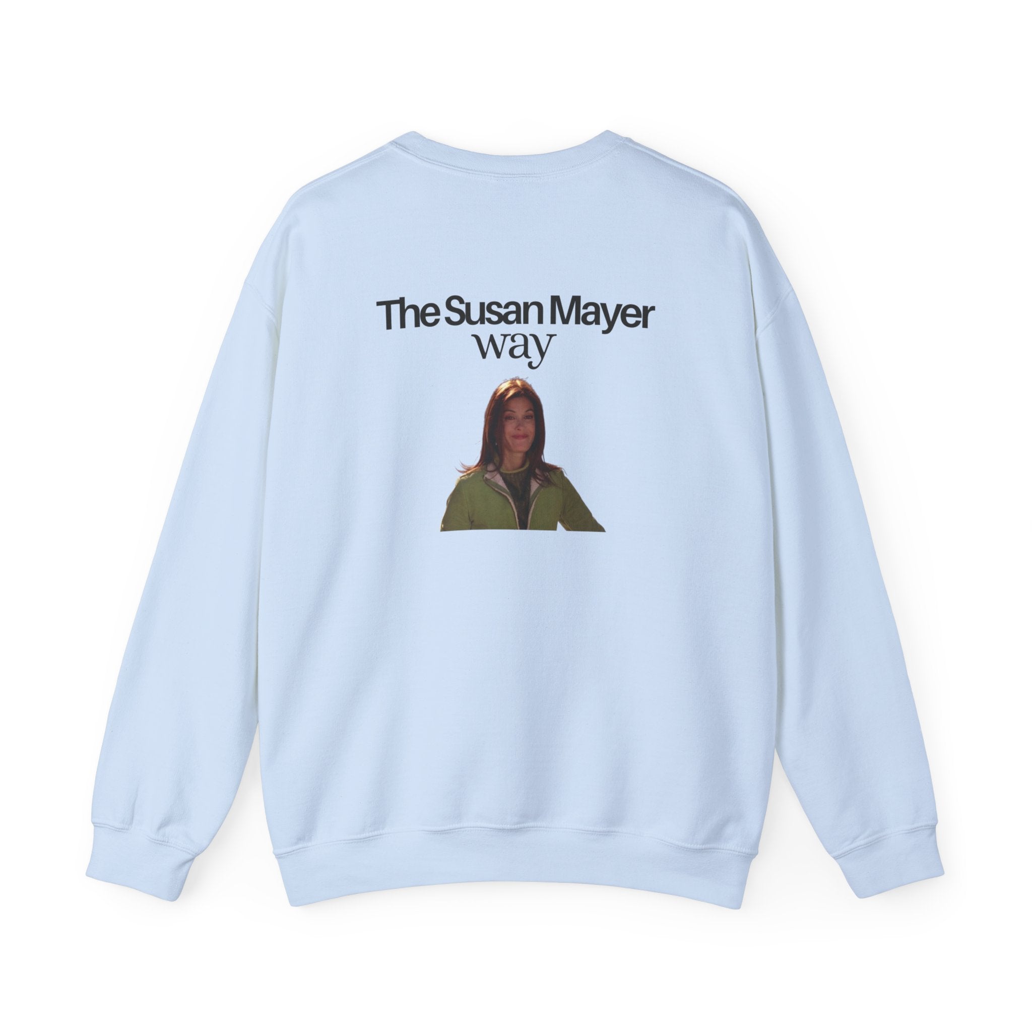 Sweatshirt The Susan Mayer Way