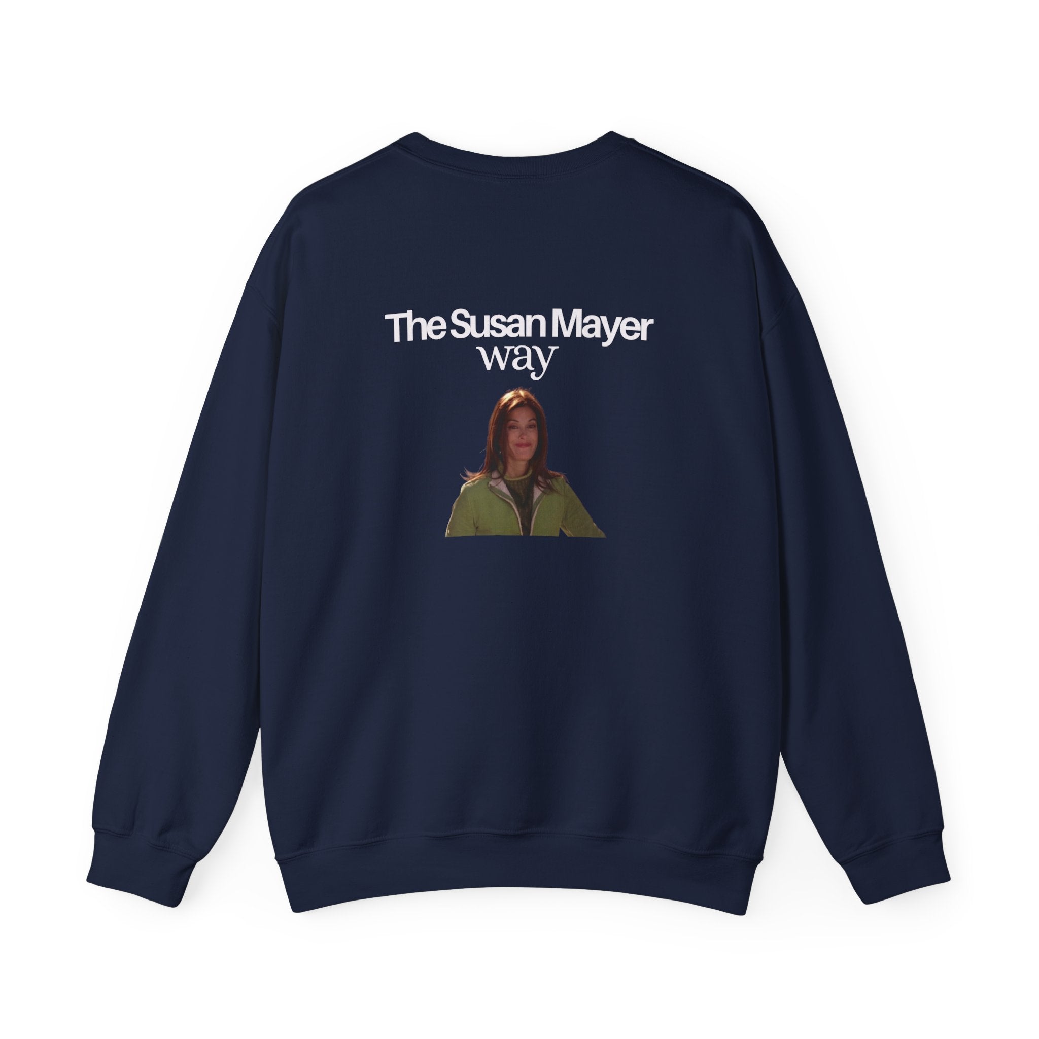 Sweatshirt The Susan Mayer Way